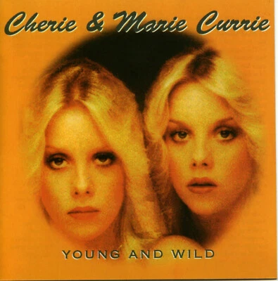 CHERIE & MARIE CURRIE Young And Wild (CD 1998 Raven Rec. Australia 12 + 8 Bonus) - Bild 1 von 2