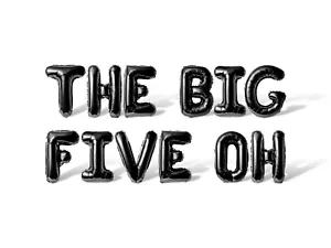 THE BIG FIVE OH Letter Balloon Banner - 50th Birthday Party Supply Decorations - Picture 1 of 55