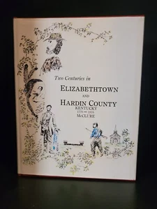 Elizabethtown & Hardin County Kentucky 1776 1976 1979 McClure History Genealogy - Picture 1 of 14