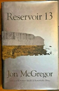 Reservoir 13:Winner of The 2017 Costa Novel Award by J.McGregor (New with Damage - Picture 1 of 4