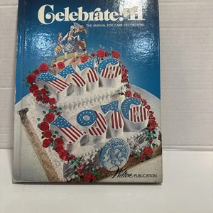 Celebrate II The Annual For Cake Decorators WILTON [HARDBACK] 1975 First Edition - Picture 1 of 11