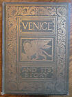 "Venice and It's Story" by Thomas Okey - Illustrated - 1903