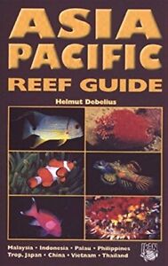 ASIA PACIFIC REEF GUIDE: MALAYSIA, INDONESIA, PALAU, By Helmut Debelius *VG+*