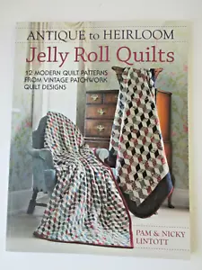 Antique To Heirloom Jelly Roll Quilts Stunning Ways Make Modern Vintage Lintott - Foto 1 di 5