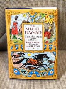 Naomi Lewis, Harold Jones / THE SILENT PLAYMATE 1st Edition 1979