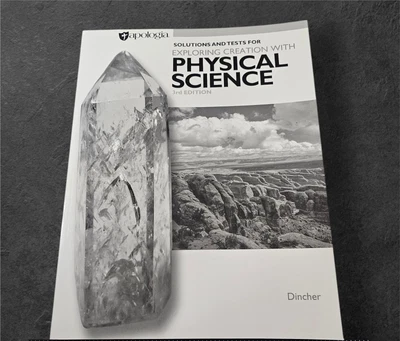 Apologia Physical Science 3rd Ed Solutions & Tests Book Dincher NEW Homeschool - Image 1 of 4