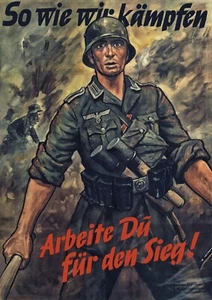 Póster alemán de la Segunda Guerra Mundial So Wie Wir Kampfen Arbeite Du Fur Den Sieg Work for Victory - Imagen 1 de 1