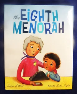 The Eighth Menorah by Lauren L. Wohl (2013, Picture Book) Hardcover HC/DJ New - Picture 1 of 2