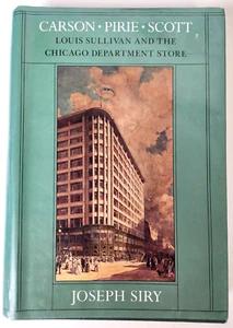 Carson Pirie Scott Louis Sullivan Chicago Department Store Siry 1988 HC Book - Imagen 1 de 21