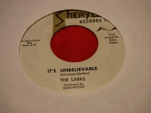 The Larks Sheryl 334 It's Unbelievable I Can't Believe It 1961 7" 45 RPM Doo Wop - Picture 1 of 5