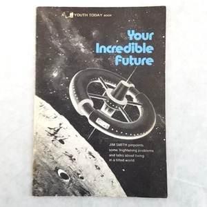 Your Incredible Future or How to Survive the 70s - 1971 Booklet by JIM SMITH - Imagen 1 de 8