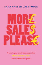 More Sales Please: Promote Your Small Business Online, Make Consistent Sales,