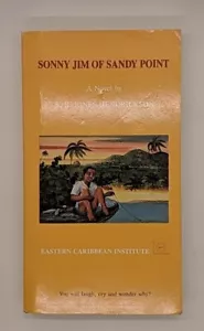 Sonny Jim of Sandy Point by S. B. Jones-Hendrickson (1991, Eastern Caribbean ... - Foto 1 di 3