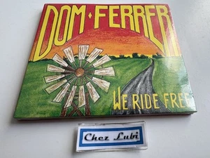 Dom Ferrer - We Ride Free - CD Album - 2017 - Neuf Sous Blister - Bild 1 von 2