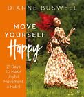Move Yourself Happy 21 Days To Make Dianne Buswell