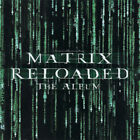 The Matrix Reloaded: The Album CD Compilation Soundtrack