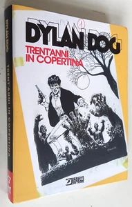 DYLAN DOG - Trent'anni in copertina - ed. Bonelli 2017 - Picture 1 of 3