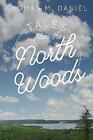 Tales from the North Woods, Like New Used, Free P&P in the UK