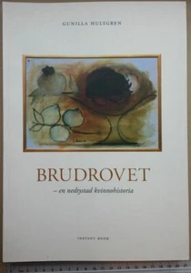 Brudrovet:en nedtystad kvinnohistoria The bride robbery:a silenced women's story - Picture 1 of 4