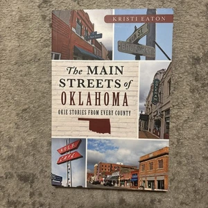 Main Streets of Oklahoma: Okie Stories from Every County by Kristi Eaton (2014, - Bild 1 von 1