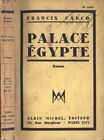 Palace Egypte  Francis Carco 1933 Ied