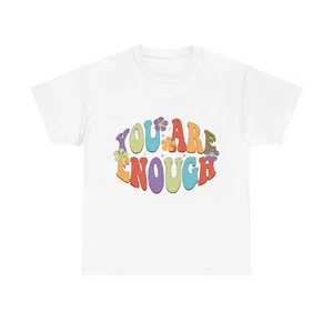 You Are Enough T-Shirt Printed Positive Mental Health Tee Unisex Softstyle - Picture 1 of 21