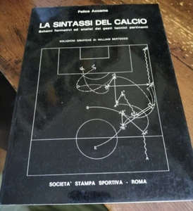 LA SINTASSI DEL CALCIO Felice ACCAME Società Stampa Sportiva - Picture 1 of 1