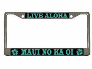 Live Aloha Maui No Ka Oi Metal Auto License Plate Frame Car Tag Holder - Foto 1 di 4