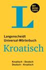 Langenscheidt Universal-Wörterbuch Kroatisch: Kroatisch-Deutsch / Deutsch-K ...