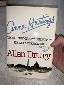 Allen Drury / Anna Hastings The Story of a Washington Newspaperperson Signed - Picture 1 of 5
