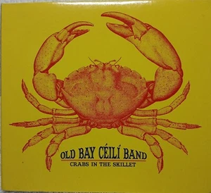 Old Bay Ceili Band ~ Crabs in the Skillet ~ Signed ~ Irish Instrumental ~ CD - Picture 1 of 8