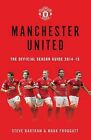 Manchester United: The Official Season Guide 2014-15 (MUFC), Bartram, Steve & Fr