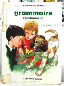 GRAMMAIRE FONCTIONNELLE, C. M. 8è & 7è, R. VAILLOT, R. MAITRE, LIBR. BELIN, 1967 - Picture 1 of 17