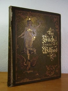 Das Buch von der Weltpost. Entwicklung und Wirken der Post und Telegraphie im We - Bild 1 von 6