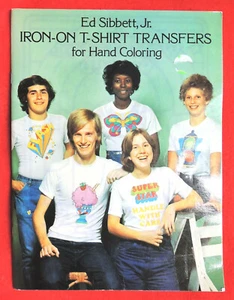 Iron-On T-Shirt Transfers for Hand Coloring by Ed Sibbett, Jr. c1976 PB Vintage - Picture 1 of 2