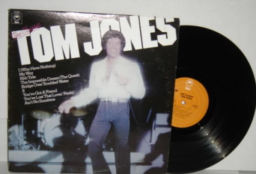 TOM JONES The Classic Tom Jones LP 1977 Epic E34383 My Way If Ain't No Sunshine - Image 1 of 1