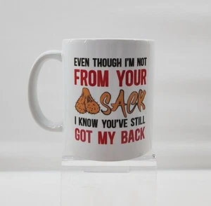 Stepdad Fathers Day Gift Mug I'm Not From Your Nut Sack Funny Gift 11 oz White - Picture 1 of 4