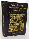 WITCH HUNTING IN SOUTHWESTERN GERMANY 1562-1684 by H.C. Erik Midelfort - 1972