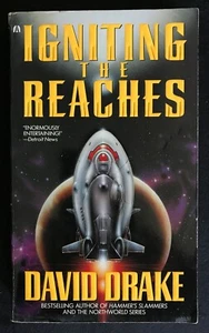 IGNITING THE REACHES BY DAVID DRAKE HARD-HITTING SCFI ADVENTURE PAPERBACK - Bild 1 von 1