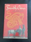 Friendly China: Two Thousand Miles Afoot Among The Chinese 1949