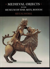 Medieval Objects in the Museum of Fine Arts, Boston: Metalwork (HC,1991,1st Ed) 