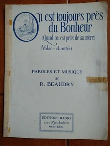 On Est Toujours Pres Du Bonheur (Editions Radio 1928) Paroles Musique R. Beaudry - Picture 1 of 2