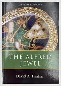 The Alfred Jewel and Other Late Anglo-Saxon Decorated Metalwork by David Hinton - Picture 1 of 14
