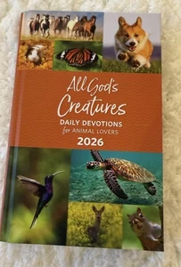 All God's Creatures 2026: Daily Devotions for Animal Lovers (Hardback or Cased B - Foto 1 di 7