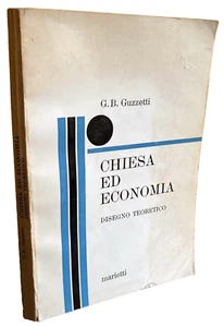 GIOVANNI BATTISTA GUZZETTI CHIESA ED ECONOMIA DISEGNO TEORETICO MARIETTI 1973 - Imagen 1 de 24