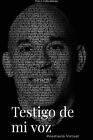 Testigo De Mi Voz: Poemario Virtual By Pedro A. Padilla Mel?Ndez Paperback Book