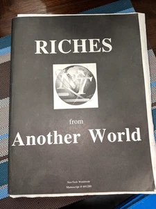 Riches from Another World - Profound Honesty Manuscript- Neo Tech Frank Wallace - Bild 1 von 7