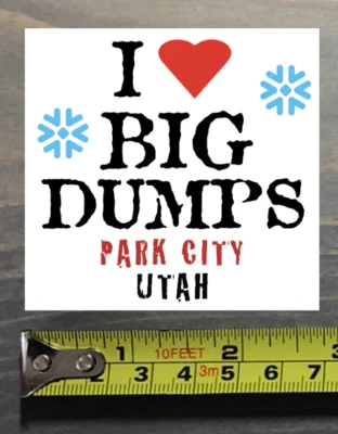 PARK CITY SKI RESORT Park City Sticker Decal Mountain Ski Resort I Love Big Dumps Utah PO