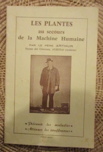 CÉVENNES AUBENAS LES PLANTES AU SECOURS DE LA MACHINE HUMAINE par PÈRE ARTHUR - Picture 1 of 2