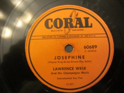 LAWRENCE WELK & HIS CHAMPAGNE MUSIC   JOSEPHINE/BUBBLES IN THE WINE Coral 60689 - Image 1 of 4
